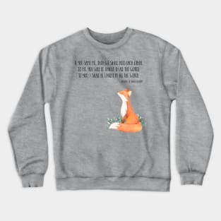 Fox quote Crewneck Sweatshirt